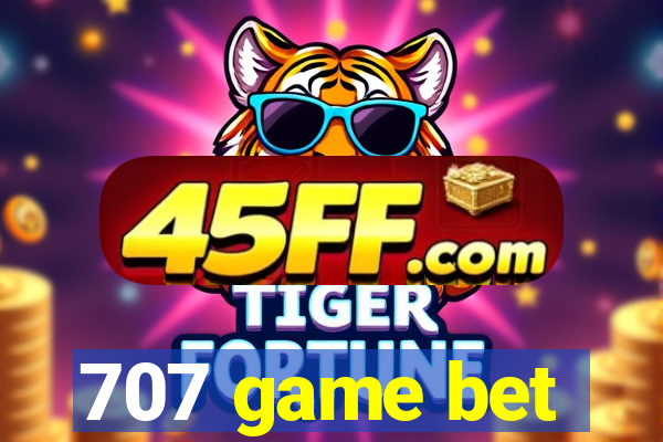 707 game bet